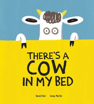 E o vacă în patul meu - There's a Cow in My Bed