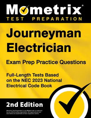 Journeyman Electrician Exam Prep Practice Questions: Teste complete bazate pe NEC 2023 National Electrical Code Book [Ediția a 2-a] - Journeyman Electrician Exam Prep Practice Questions: Full-Length Tests Based on the NEC 2023 National Electrical Code Book [2nd Edition]