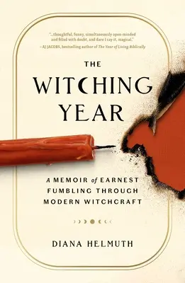 Anul vrăjitoriei: A Memoir of Earnest Fumbling Through Modern Witchcraft (Memoriile unei încercări serioase prin vrăjitoria modernă) - The Witching Year: A Memoir of Earnest Fumbling Through Modern Witchcraft