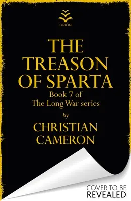 Trădarea din Sparta: Cea mai nouă carte de la maestrul ficțiunii istorice! - Treason of Sparta: The Brand New Book from the Master of Historical Fiction!
