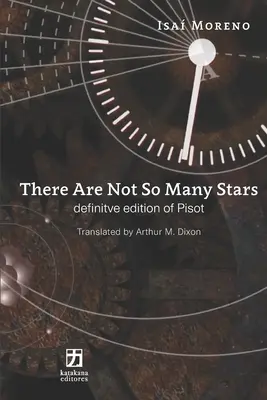Nu sunt atât de multe stele: Ediția definitivă a lui Pisot - There Are Not So Many Stars: Definitive Edition of Pisot