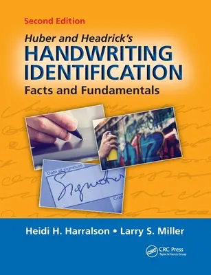 Huber și Headrick's Handwriting Identification: Facts and Fundamentals, ediția a doua - Huber and Headrick's Handwriting Identification: Facts and Fundamentals, Second Edition