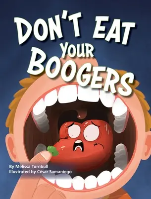 Nu-ți mânca mucii - Don't Eat Your Boogers