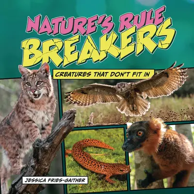 Nature's Rule Breakers: Creaturi care nu se integrează - Nature's Rule Breakers: Creatures That Don't Fit in