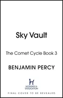 Sky Vault - Ciclul cometelor Cartea 3 - Sky Vault - The Comet Cycle Book 3