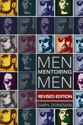 Men Mentoring Men, Ediție revizuită - Men Mentoring Men, Revised Edition