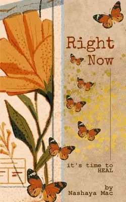 Chiar acum: este timpul să ne vindecăm - Right Now: it's Time to HEAL