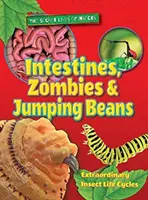 Intestine, zombi și fasole săritoare - Intestines, Zombies and Jumping Beans