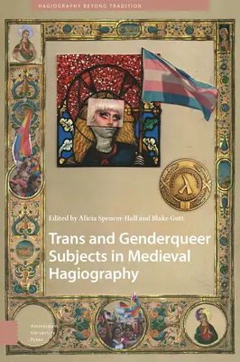 Subiecți trans și genderqueer în hagiografia medievală - Trans and Genderqueer Subjects in Medieval Hagiography