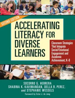 Accelerarea alfabetizării pentru elevi diverși: Classroom Strategies That Integrate Social/Emotional Engagement and Academic Achievement, K-8 - Accelerating Literacy for Diverse Learners: Classroom Strategies That Integrate Social/Emotional Engagement and Academic Achievement, K-8