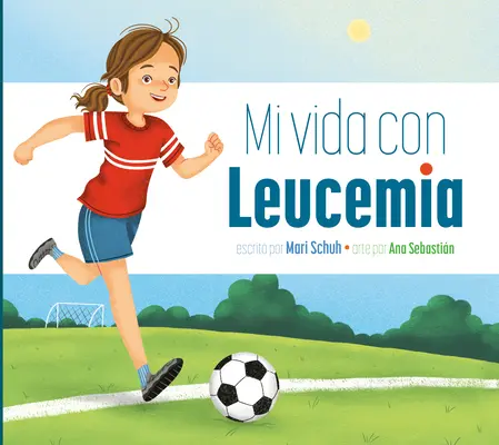 Viața mea cu leucemie - Mi Vida Con Leucemia