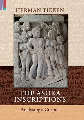 Inscripțiile de la Aśoka: Analiza unui corpus - The Aśoka Inscriptions: Analysing a Corpus