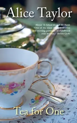 Ceai pentru o persoană: o sărbătoare a lucrurilor mărunte - Tea for One: A Celebration of Little Things
