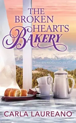 Brutăria Inimi frânte: Haven Ridge - The Broken Hearts Bakery: Haven Ridge