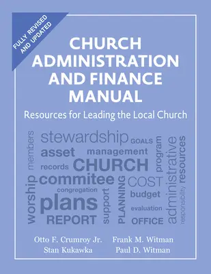 Manual de administrație și finanțe bisericești: Resurse pentru conducerea bisericii locale - Church Administration and Finance Manual: Resources for Leading the Local Church