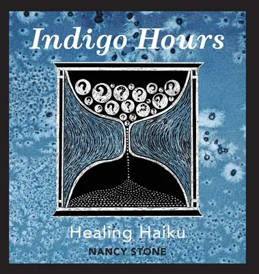Indigo Hours: Haiku de vindecare - Indigo Hours: Healing Haiku
