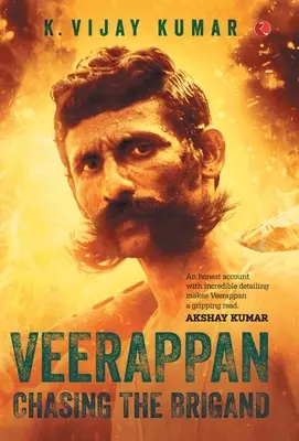 Veerappan: Urmărind brigandul - Veerappan: Chasing the Brigand