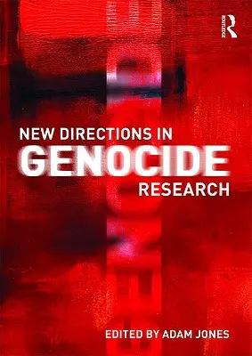 Noi direcții în cercetarea genocidului - New Directions in Genocide Research