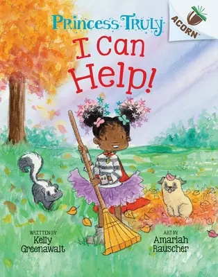I Can Help! An Acorn Book (Princess Truly #8) - I Can Help!: An Acorn Book (Princess Truly #8)