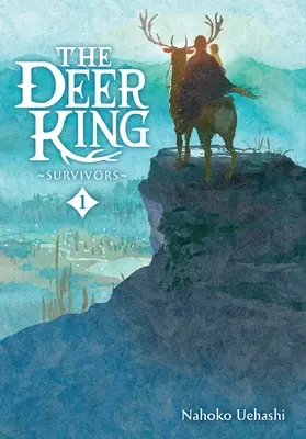 Regele cerbilor, vol. 1 (roman): Supraviețuitori - The Deer King, Vol. 1 (Novel): Survivors