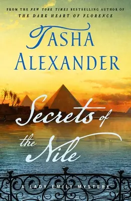 Secretele Nilului: Un mister Lady Emily - Secrets of the Nile: A Lady Emily Mystery