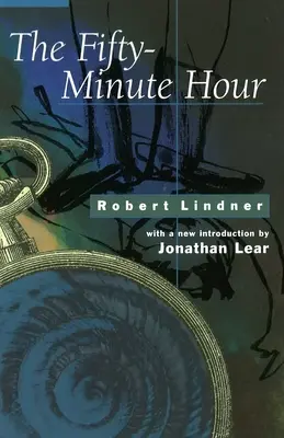 Ora de cincizeci de minute (The Fifty-Minute Hour) - The Fifty-Minute Hour