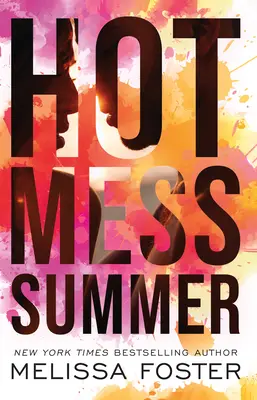 Hot Mess Summer (Vara fierbinte) - Hot Mess Summer
