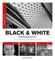 Curs de bază: Fotografie alb-negru - Foundation Course: Black & White Photography