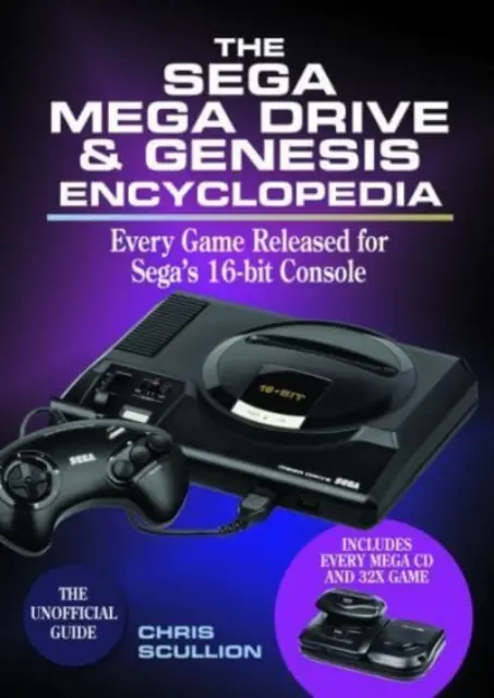 Enciclopedia Sega Mega Drive & Genesis: Fiecare joc lansat pentru Mega Drive/Genesis - The Sega Mega Drive & Genesis Encyclopedia: Every Game Released for the Mega Drive/Genesis