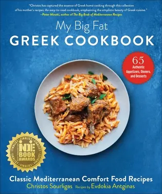 Cartea mea de bucate grecească mare și grasă: Rețete clasice mediteraneene de confort alimentar - My Big Fat Greek Cookbook: Classic Mediterranean Comfort Food Recipes