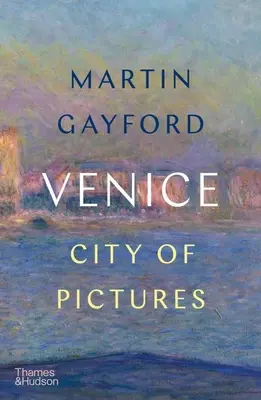 Veneția: Orașul imaginilor - Venice: City of Pictures