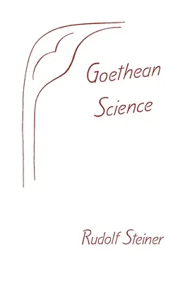 Știința Goetheană: (Cw 1) - Goethean Science: (Cw 1)