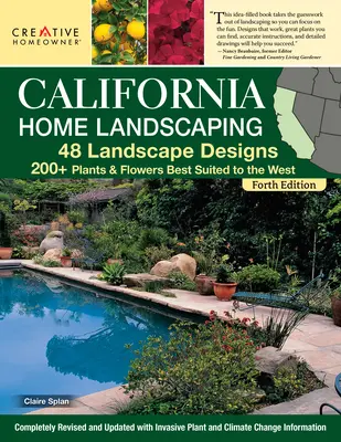 California Home Landscaping, ediția a patra: 48 Landscape Designs 200+ Plants & Flowers Best Suited to the Region (48 de modele de peisaje și peste 200 de plante și flori adaptate regiunii) - California Home Landscaping, Fourth Edition: 48 Landscape Designs 200+ Plants & Flowers Best Suited to the Region