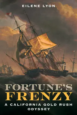 Fortune's Frenzy: O odisee a goanei după aur în California - Fortune's Frenzy: A California Gold Rush Odyssey