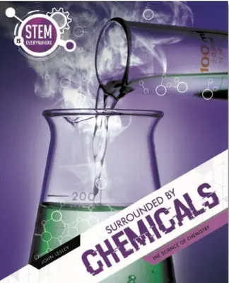 Înconjurat de chimicale - Surrounded by Chemicals