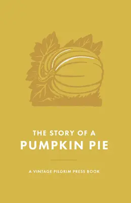 Povestea unei plăcinte cu dovleac - The Story of a Pumpkin Pie