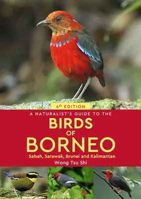 Ghidul naturalist al păsărilor din Borneo (A Naturalist's Guide to the Birds of Borneo) - A Naturalist's Guide to the Birds of Borneo