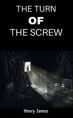 Întoarcerea șurubului (The Turn of the Screw) - The Turn of the Screw