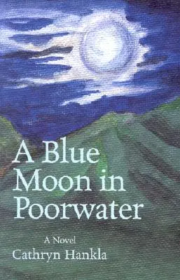 O lună albastră în ape sărace - A Blue Moon in Poorwater