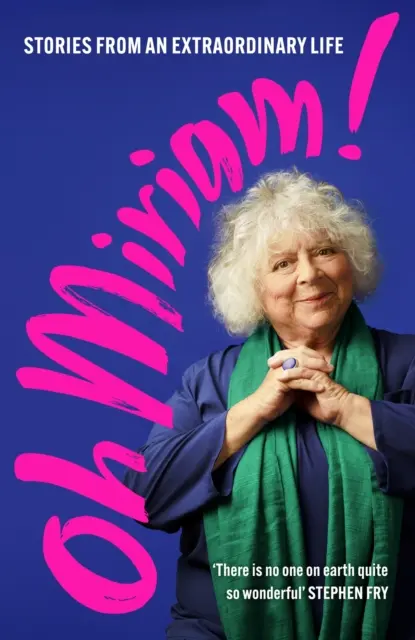 Oh Miriam! - Povestiri dintr-o viață extraordinară - Oh Miriam! - Stories from an Extraordinary Life