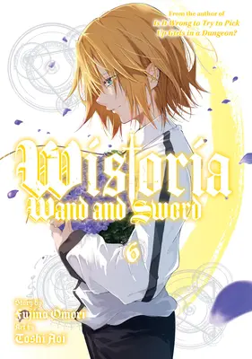 Wistoria: Baghetă și sabie 6 - Wistoria: Wand and Sword 6