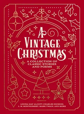 Un Crăciun de epocă: O colecție de povești și poezii clasice - A Vintage Christmas: A Collection of Classic Stories and Poems