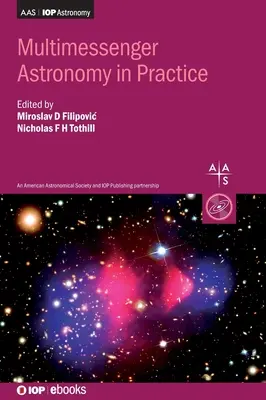 Astronomia multimesageră în practică: Cartea 2 - Multimessenger Astronomy in Practice: Book 2