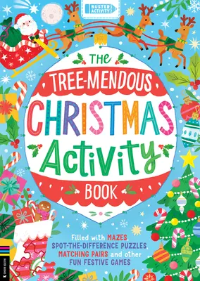 Tree-Mendous Christmas Activity Book: Plină de labirinturi, puzzle-uri cu diferențe, perechi identice și alte jocuri festive distractive - The Tree-Mendous Christmas Activity Book: Filled with Mazes, Spot-The-Difference Puzzles, Matching Pairs and Other Fun Festive Games