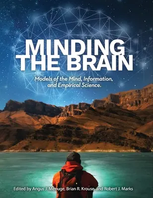 Minding the Brain: Modele ale minții, informației și științei empirice - Minding the Brain: Models of the Mind, Information, and Empirical Science
