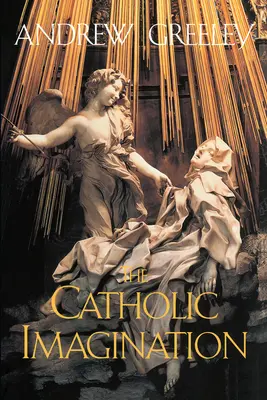 Imaginația catolică - The Catholic Imagination