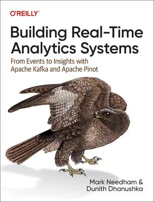 Building Real-Time Analytics Systems: De la evenimente la informații detaliate cu Apache Kafka și Apache Pinot - Building Real-Time Analytics Systems: From Events to Insights with Apache Kafka and Apache Pinot