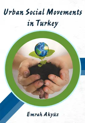 Mișcări sociale urbane în Turcia - Urban Social Movements in Turkey