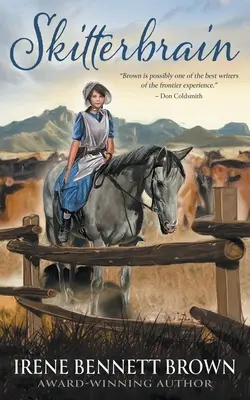 Skitterbrain: Un roman western YA - Skitterbrain: A YA Western Novel