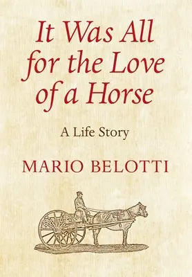 Totul a fost din dragoste pentru un cal - It Was All for the Love of a Horse